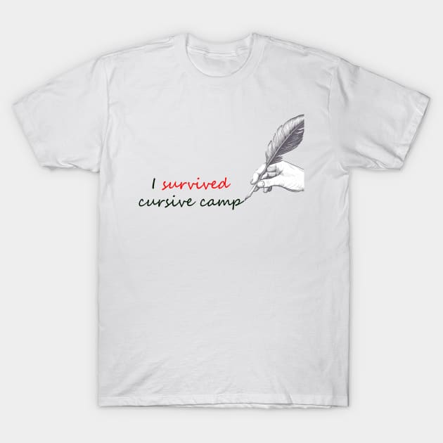 I Survived Cursive Camp T-Shirt by Danbury Museum